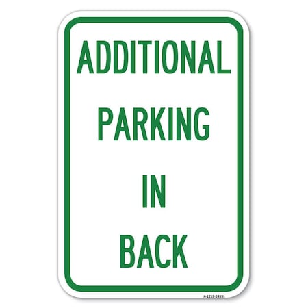 Signmission Additional Parking in Back Sign Heavy-Gauge Aluminum Sign, 12" x 18", A-1218-24351 A-1218-24351